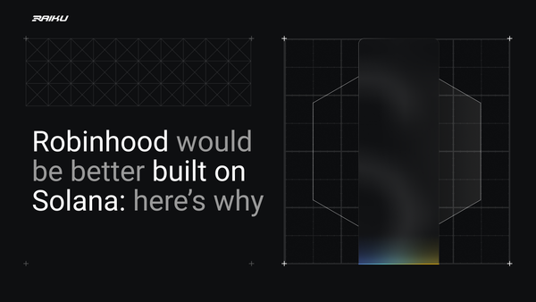 Robinhood could have been built on Solana: here's why